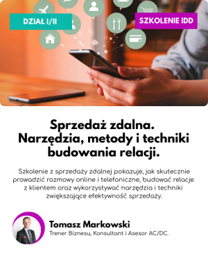 Sprzedaż zdalna. Narzędzia, metody i techniki budowania relacji.