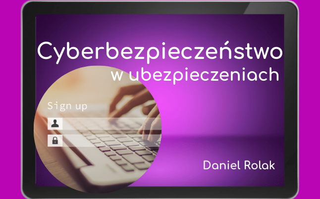 Cyberbezpieczeństwo w ubezpieczeniach IDD eofwca.pl daniel_rolak