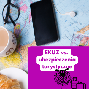 EKUZ vs Ubezpieczenia Turystyczne (120 minut)